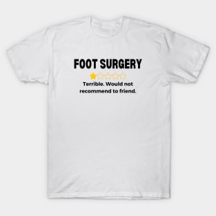 Foot Surgery Get Well Soon Recovery Gift T-Shirt